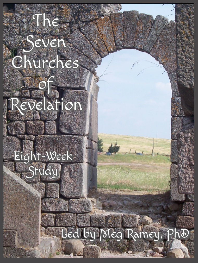 The Churches of Revelation: An Eight-Week Study on the Seven Churches of Revelation and the letters written to them in Revelation 2-3. Led by Dr. Meg Ramey, PhD